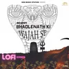 Bholenath Ki Wajah Se (Lo-fi)